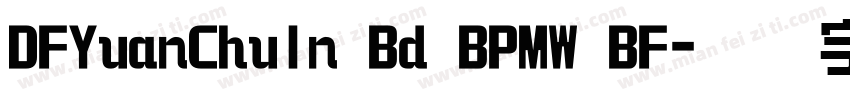 DFYuanChuln Bd BPMW BF字体转换